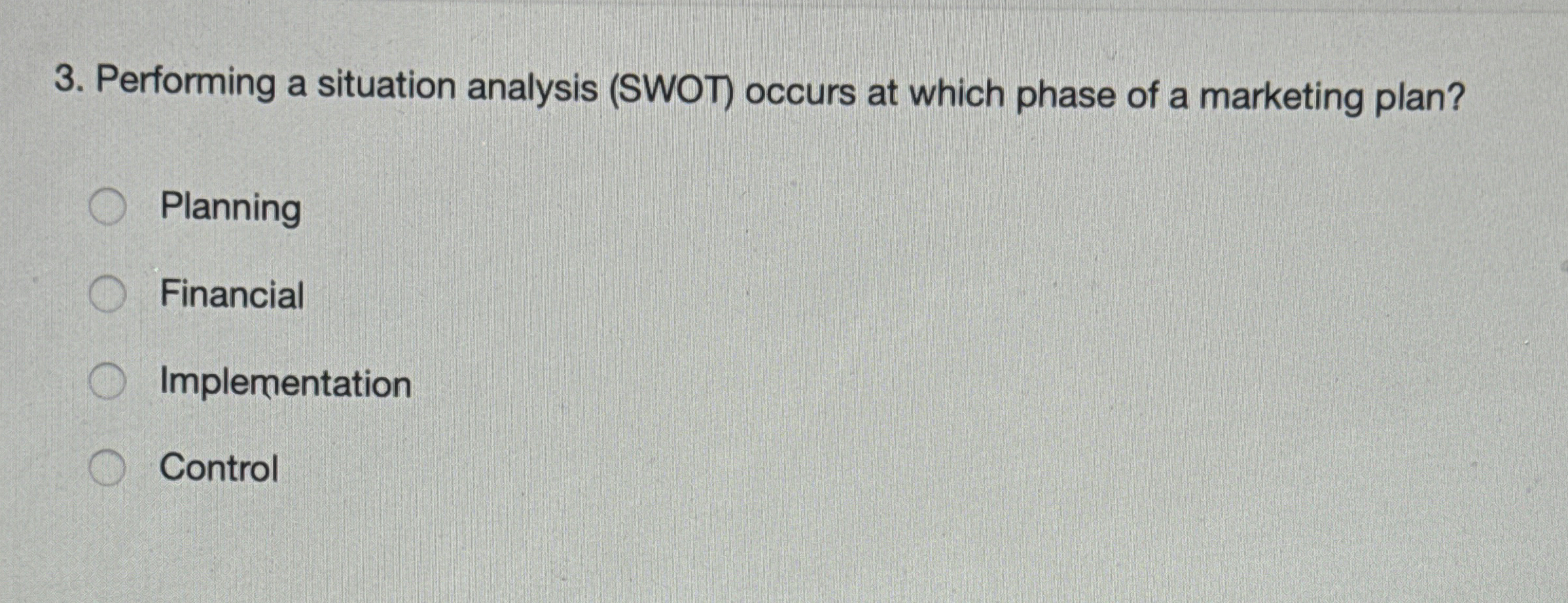  Performing a situation analysis (SWOT) occurs at which phase of a