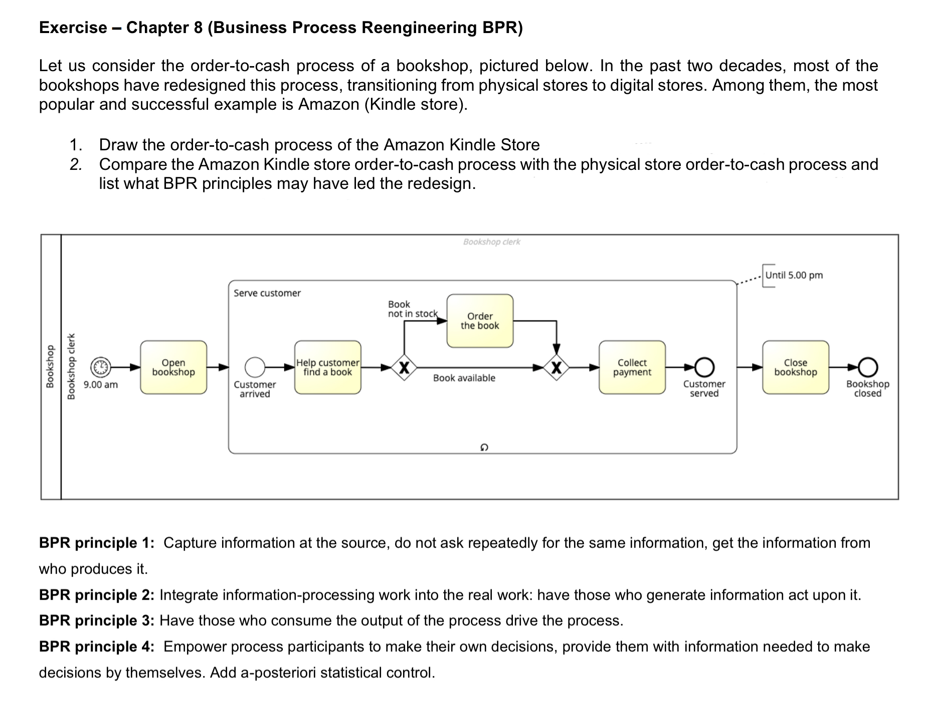  Exercise - Chapter 8(Business Process Reengineering BPR) Let us consider the