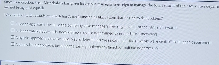  Since its inception, Fresh Munchables has given its various managers free