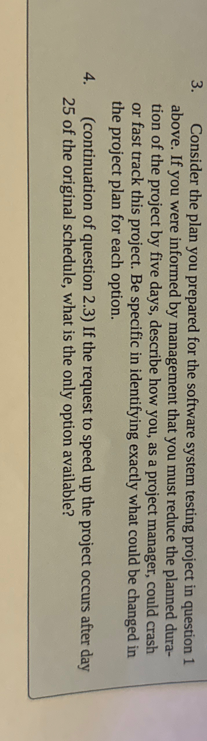  Consider the plan you prepared for the software system testing project