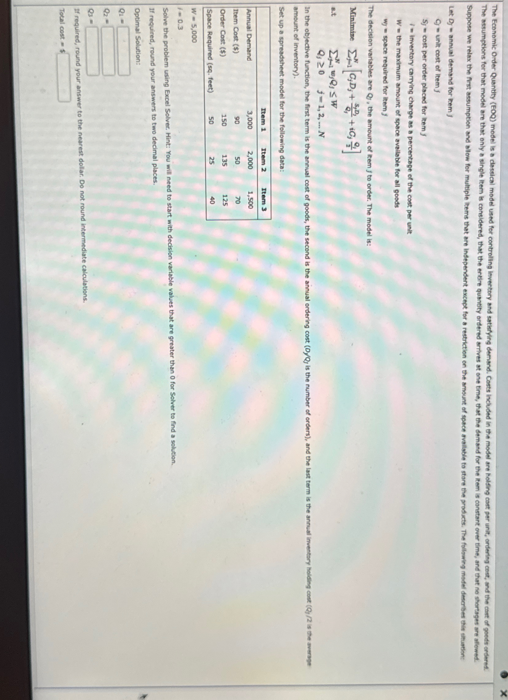 The Economic Onder Quantity (EOQ) model is a classical model used