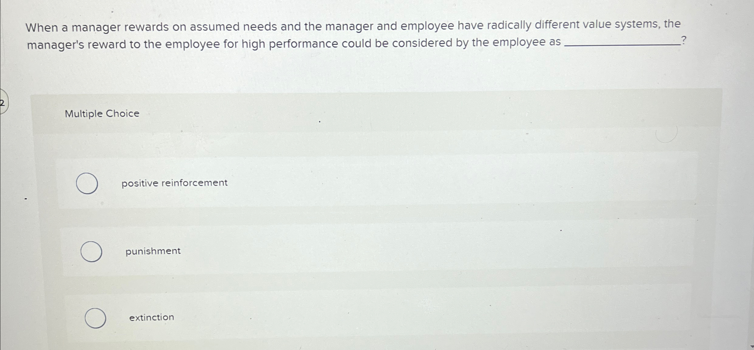  When a manager rewards on assumed needs and the manager and