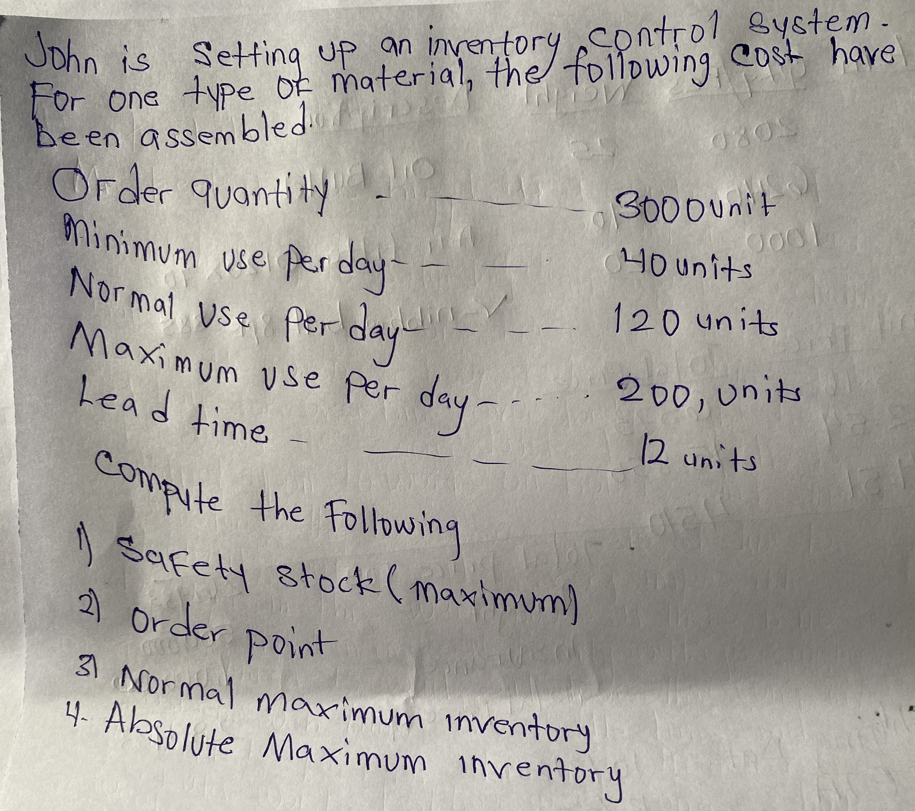  John is setting up an inventory control system. For one type