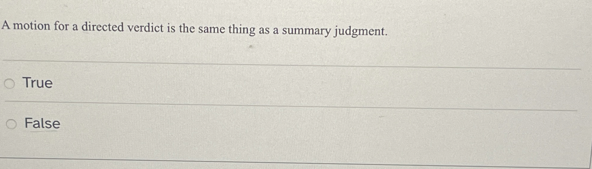  A motion for a directed verdict is the same thing as