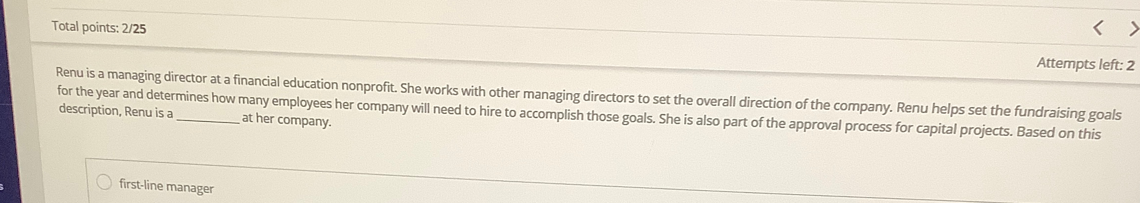  Total points: 2/25 Attempts left: 2 Renu is a managing director