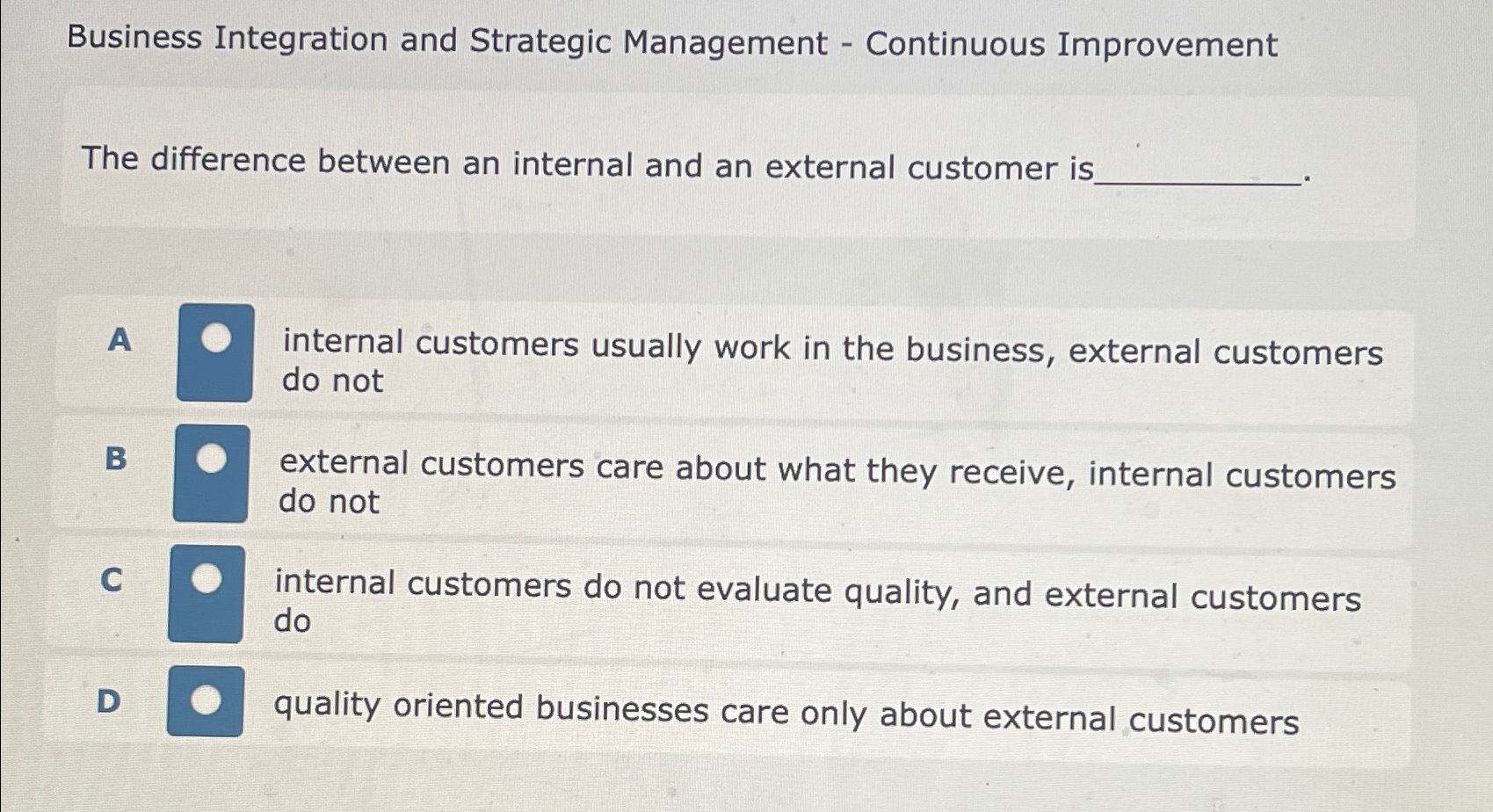  Business Integration and Strategic Management - Continuous Improvement The difference between