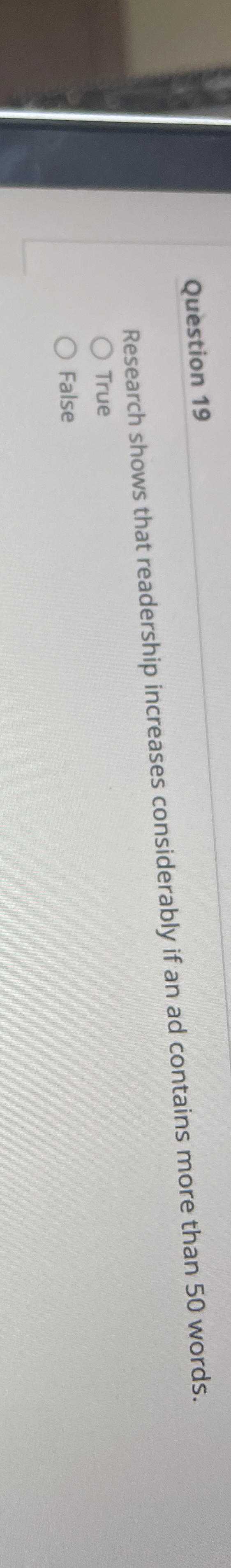  Question 19 Research shows that readership increases considerably if an ad
