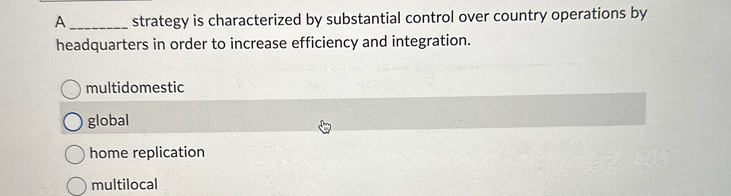  A q, strategy is characterized by substantial control over country operations