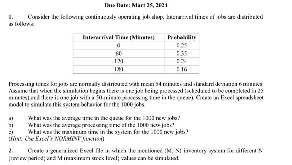  Due Date: Mart 25,2024 Consider the following continuously operating job shop.