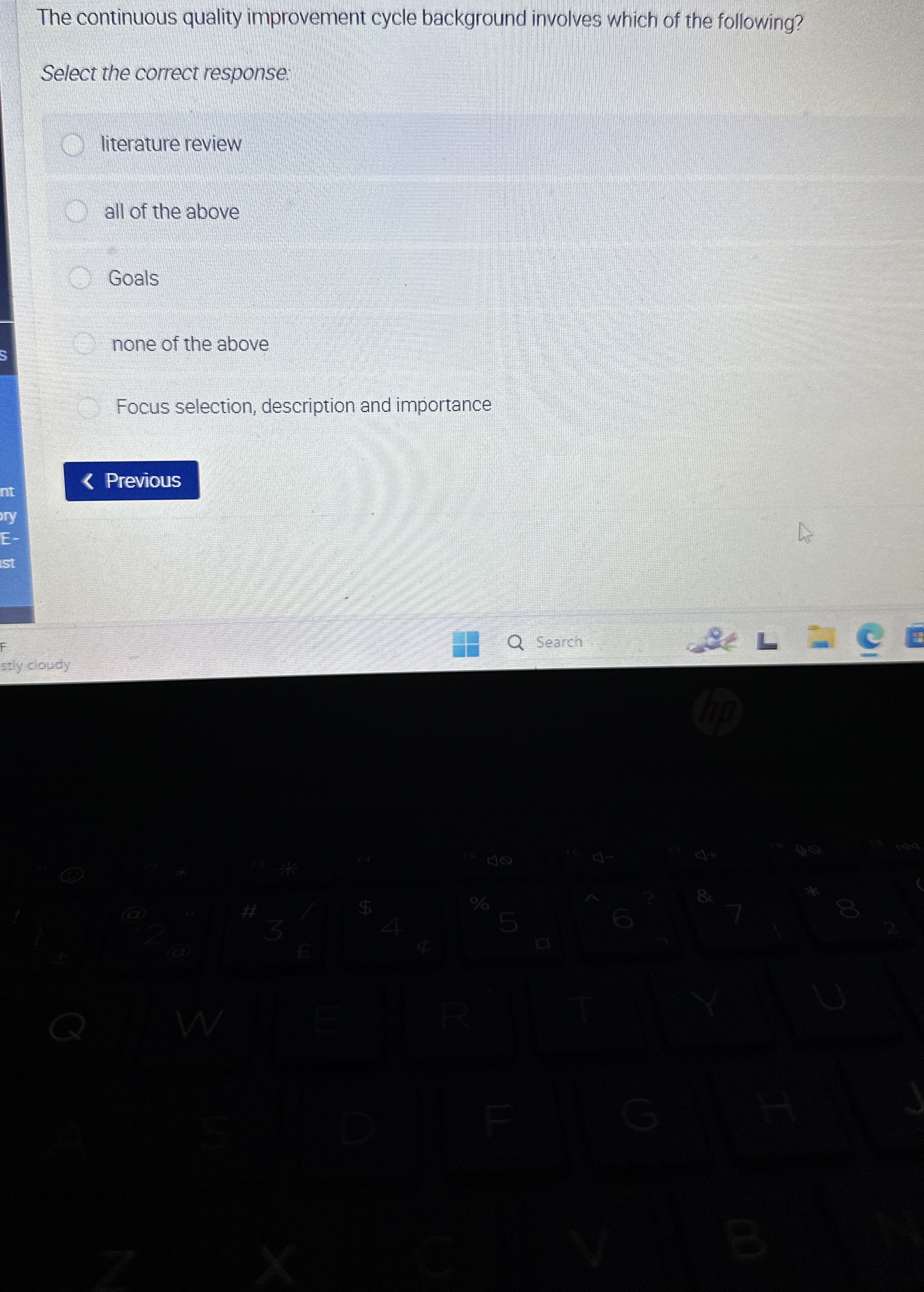  The continuous quality improvement cycle background involves which of the following?
