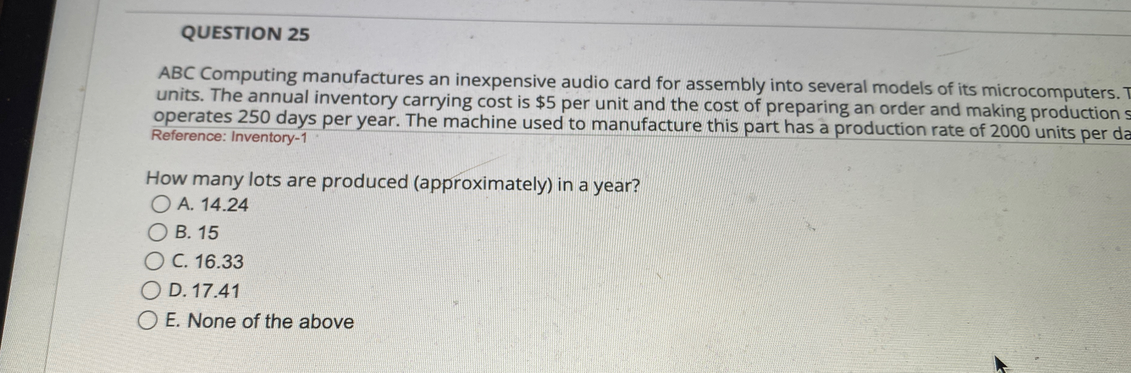  QUESTION 25 ABC Computing manufactures an inexpensive audio card for assembly