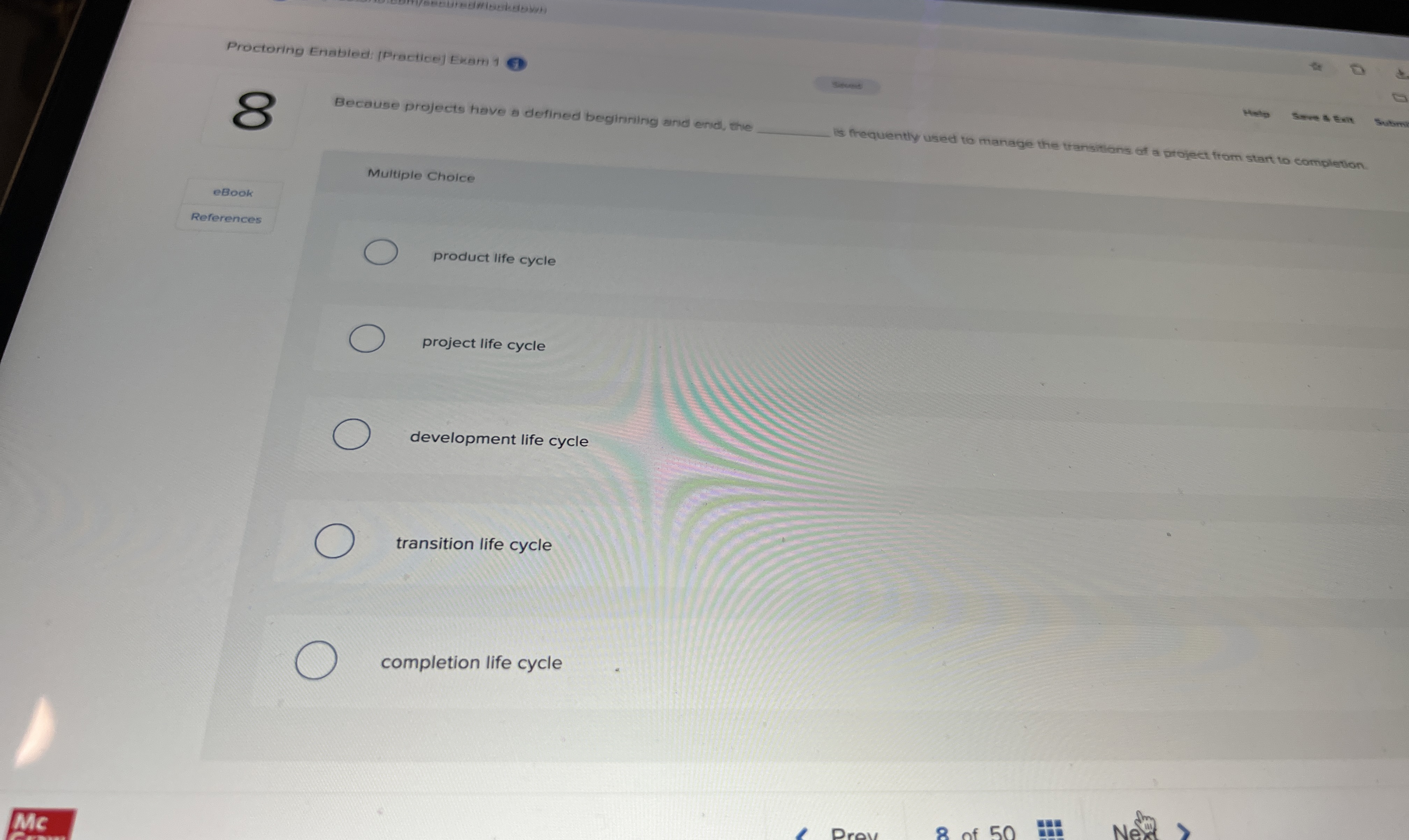  Because projects have a defined beginining and end, thie Multiple Choice