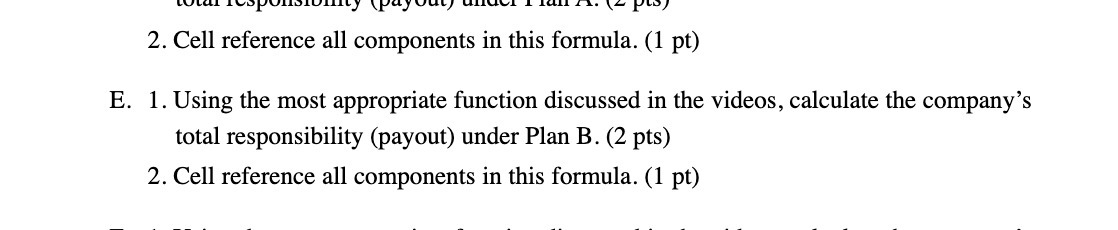  2. Cell reference all components in this formula. (1 pt) E.