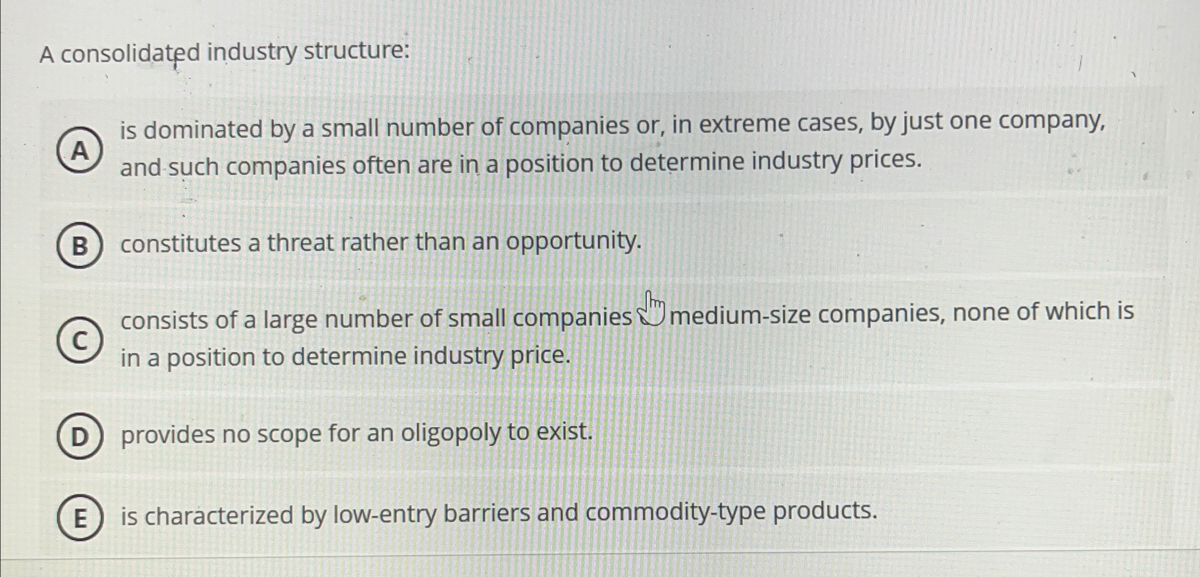  A consolidated industry structure: is dominated by a small number of