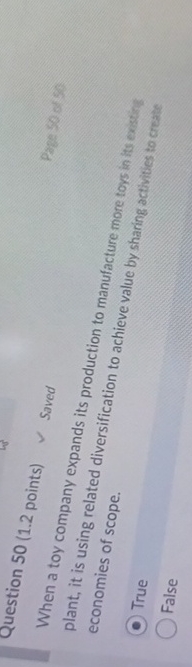  Question 50(1.2 points) Saved When a toy company expands its production
