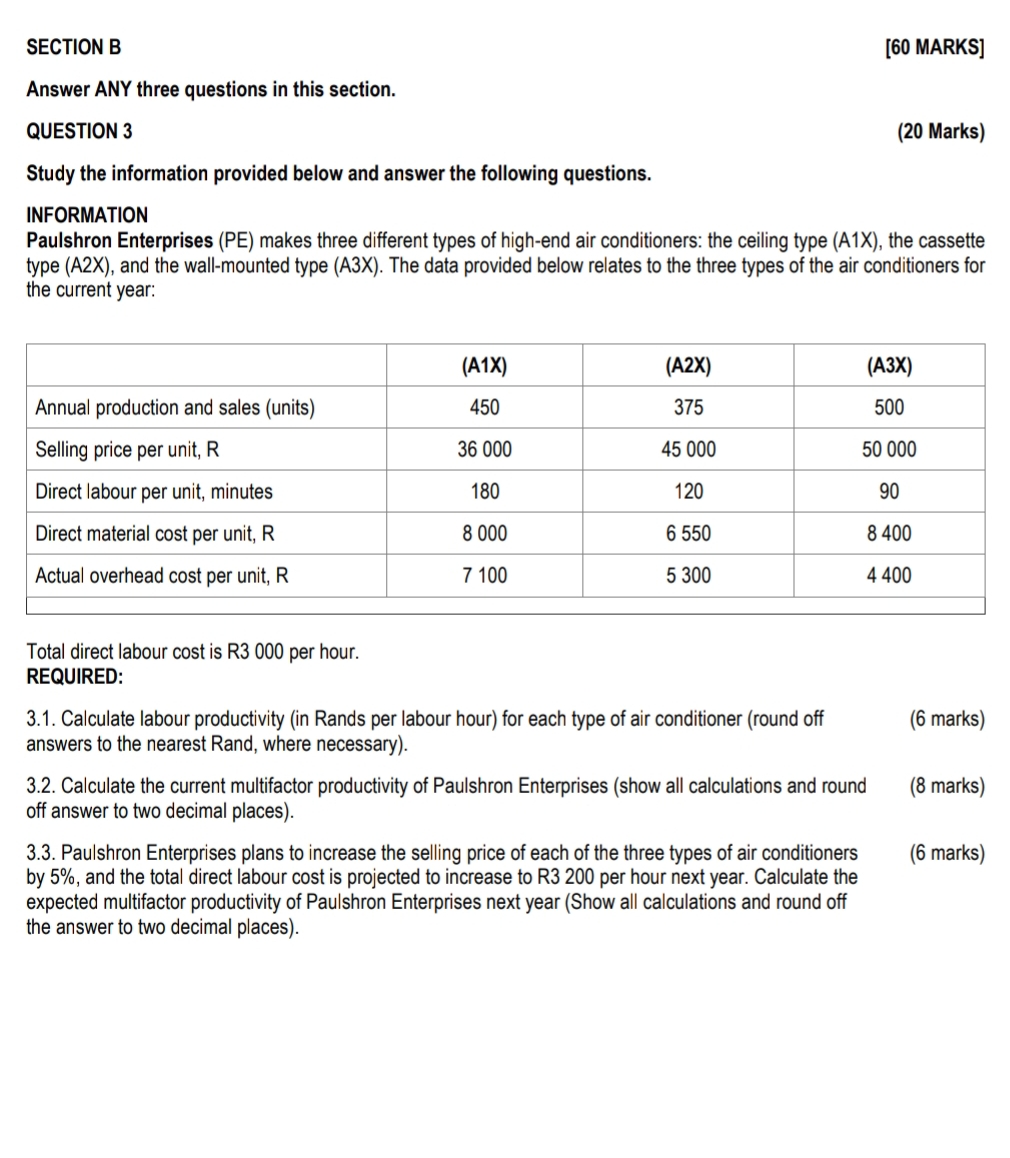  SECTION B [60 MARKS] Answer ANY three questions in this section.