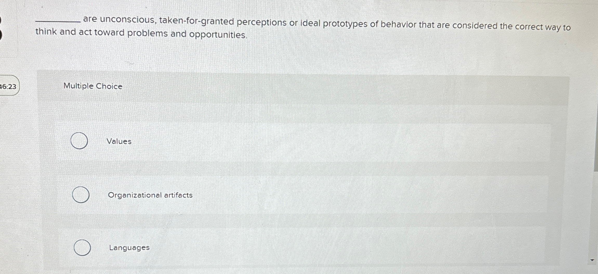  q, are unconscious, taken-for-granted perceptions or ideal prototypes of behavior that