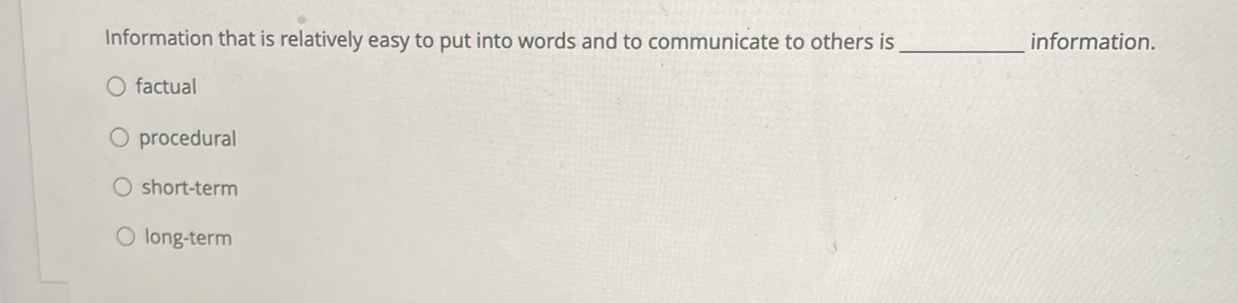  Information that is relatively easy to put into words and to