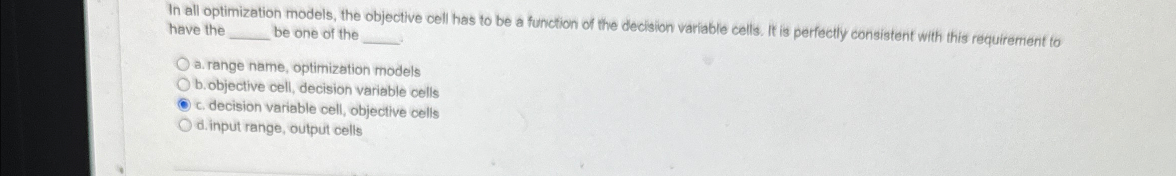  In all optimization models, the objective cell has to be a