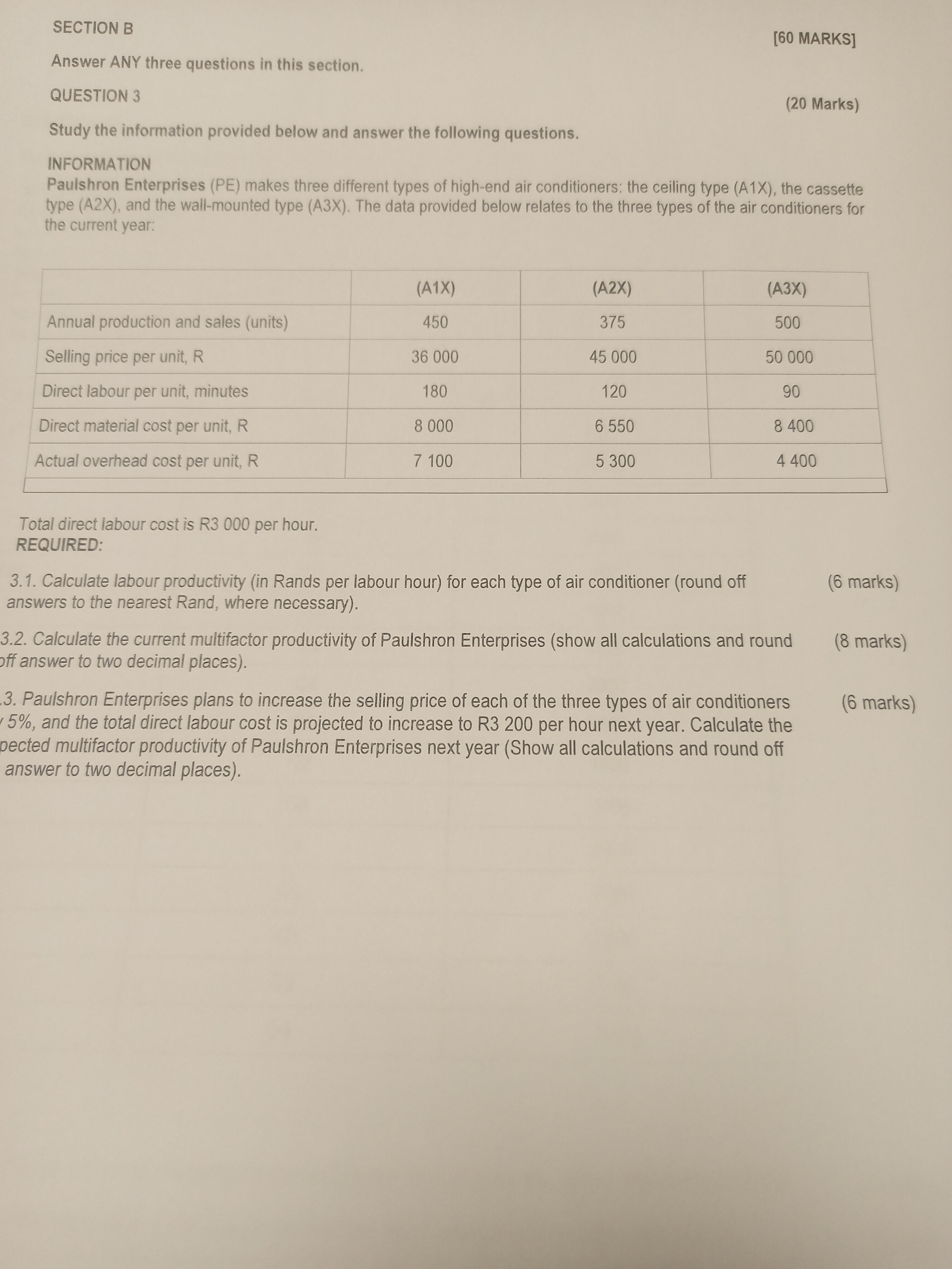 SECTION B [60 MARKS] Answer ANY three questions in this section.