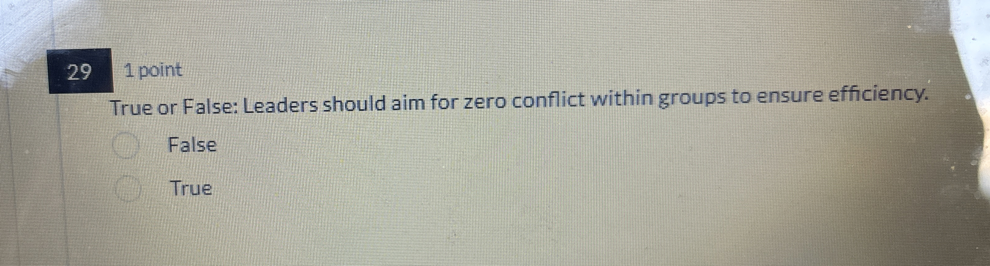  291 point True or False: Leaders should aim for zero conflict