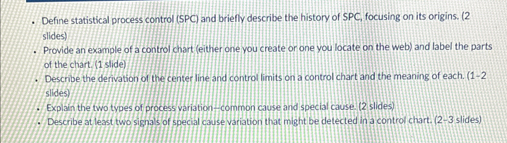  Define statistical process control (SPC) and briefly describe the history of