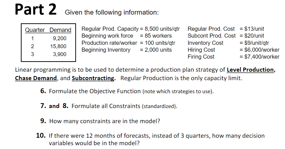  Part 2 Given the following information: Regular Prod. Capacity =8,500 units/qtr