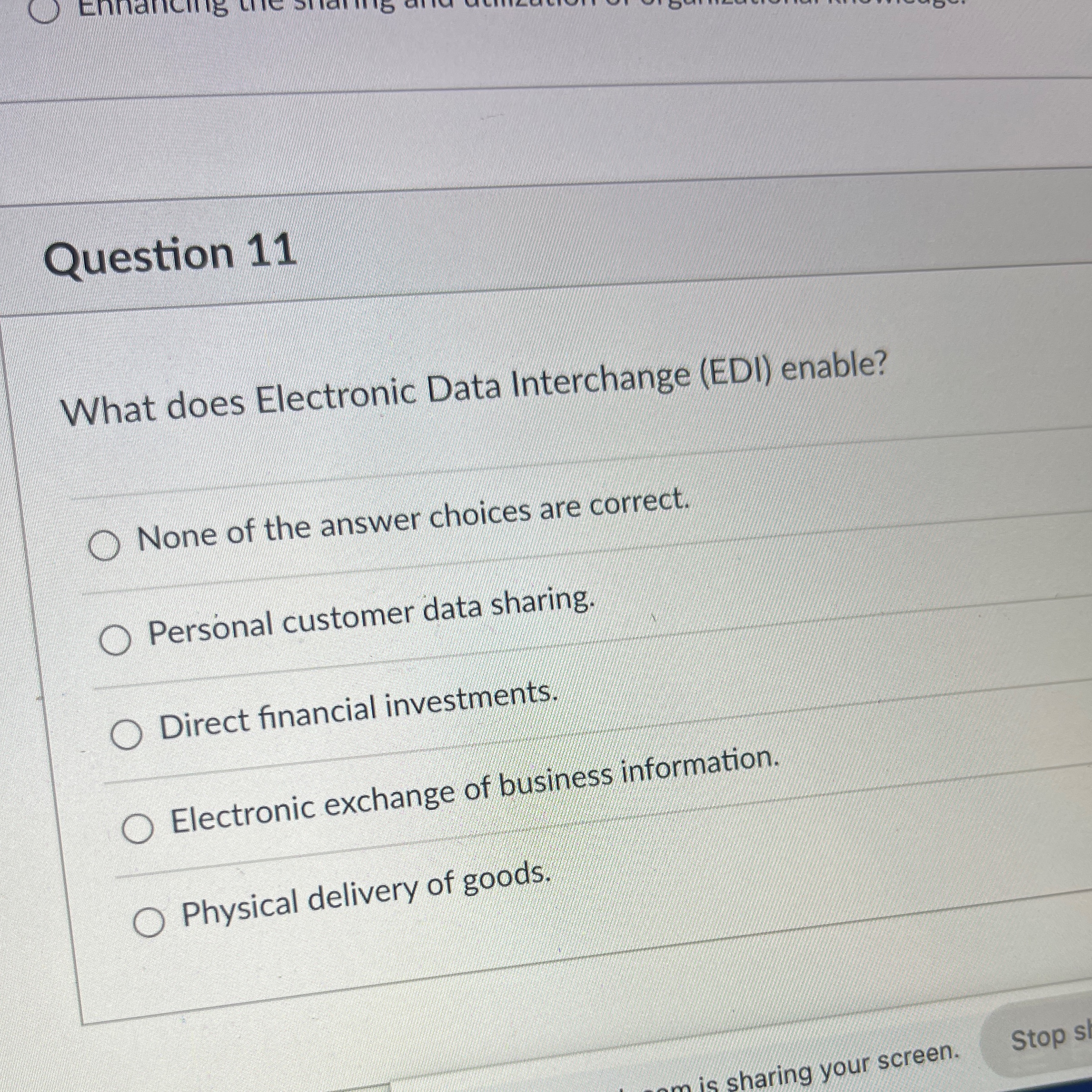  Question 11 What does Electronic Data Interchange (EDI) enable? None of