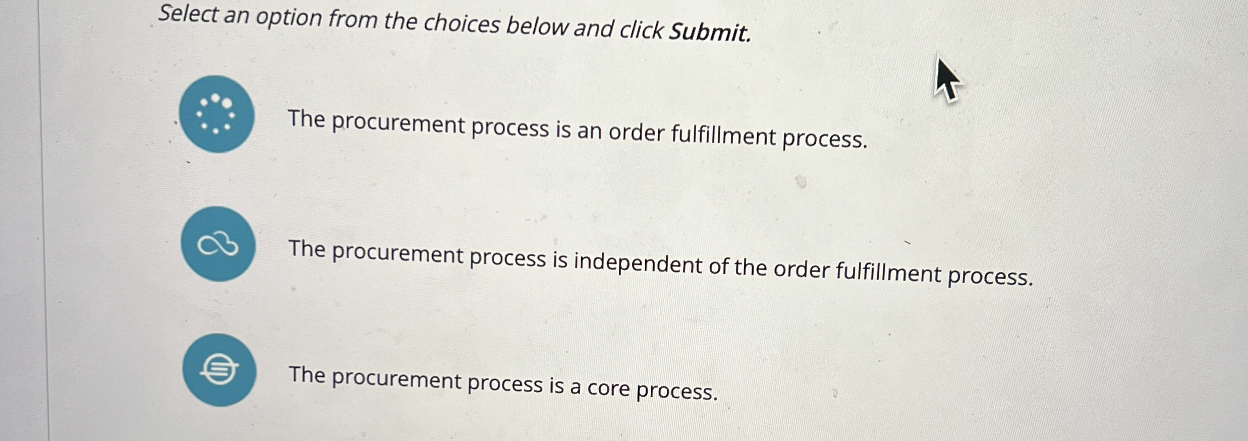  Select an option from the choices below and click Submit. The