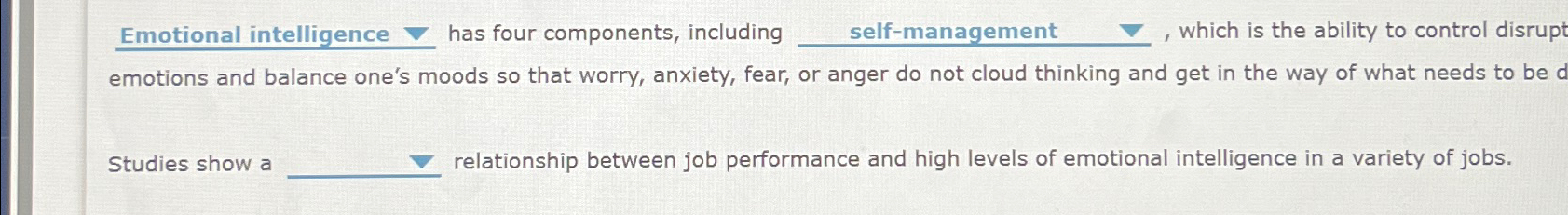  Emotional intelligence q, has four components, including q, self-management which is