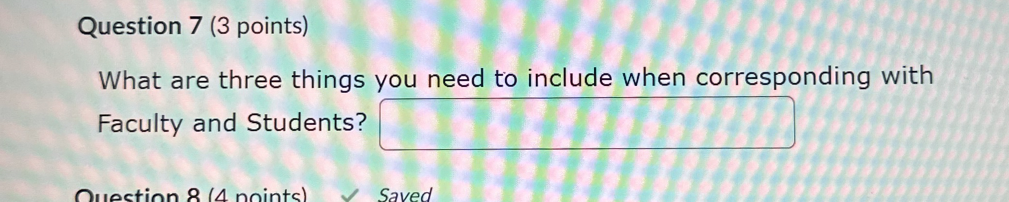  Question 7(3 points) What are three things you need to include