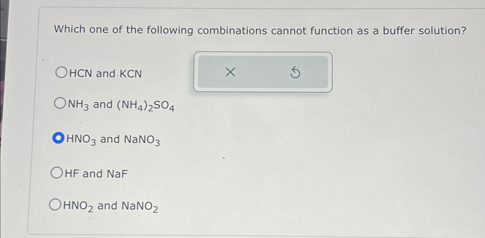  Which one of the following combinations cannot function as a buffer