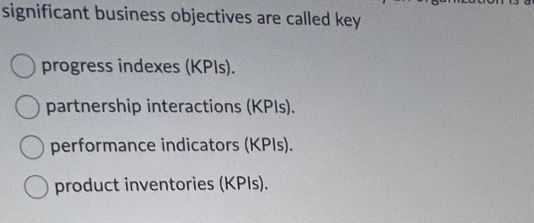  quantifiable valuses that validate how effectively an organization is accomploshing significant