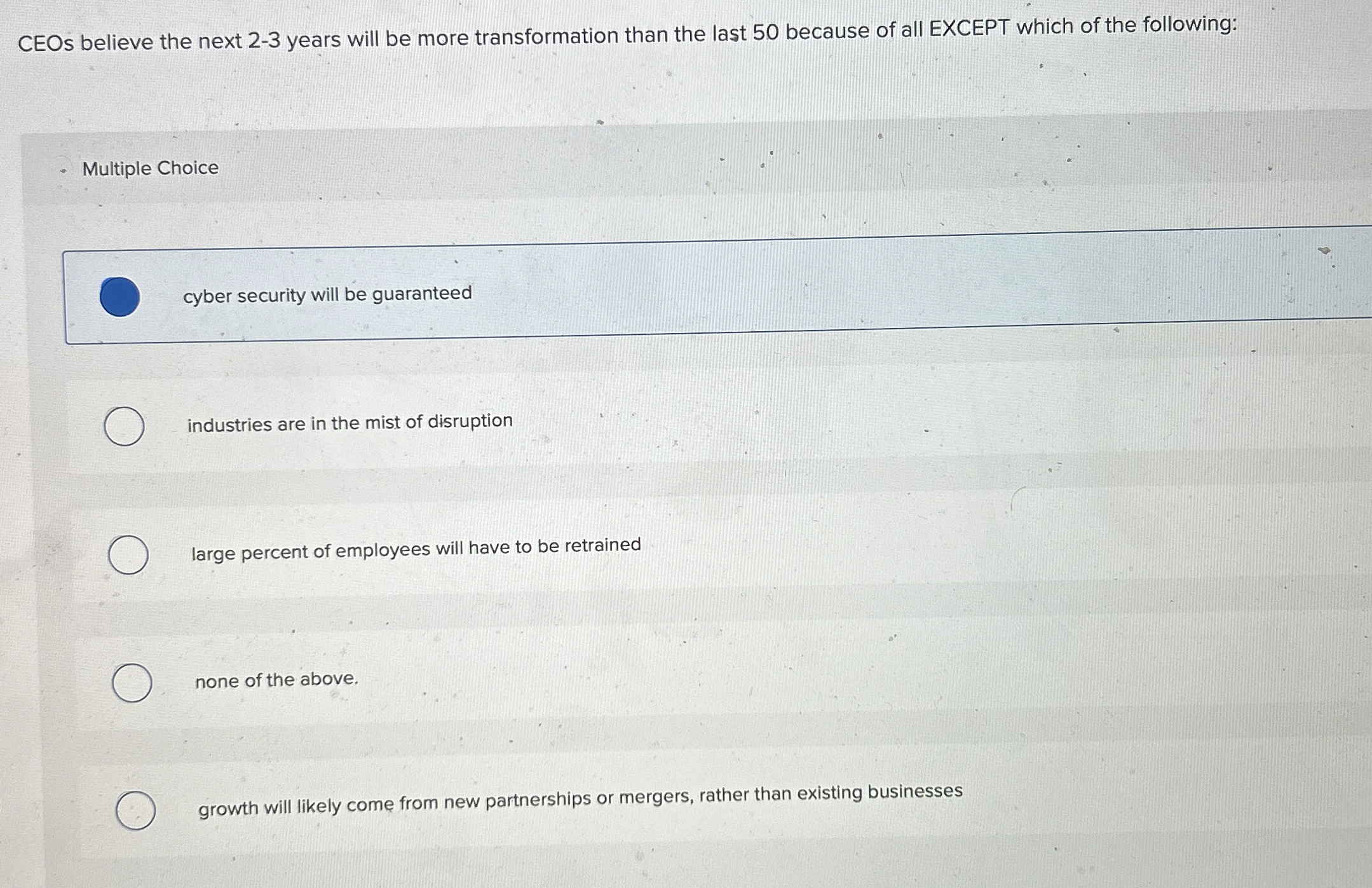  CEOs believe the next 2-3 years will be more transformation than