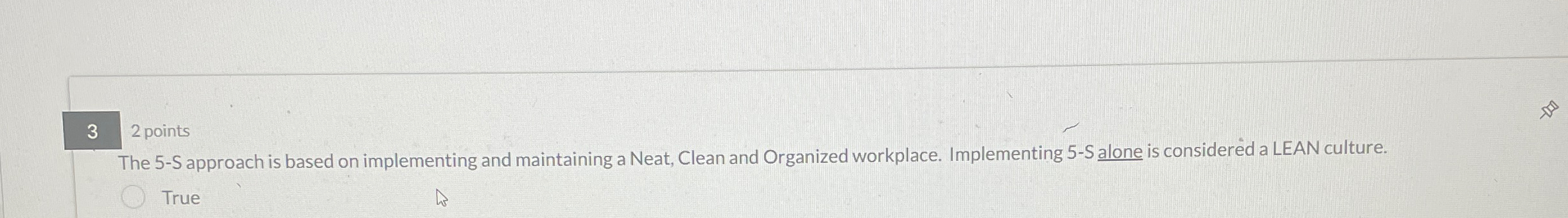 32 points The 5-S approach is based on implementing and maintaining