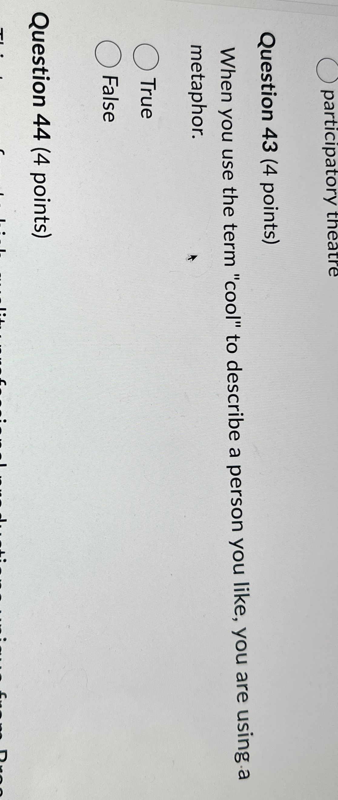  participatory theatre Question 43(4 points) When you use the term "cool"