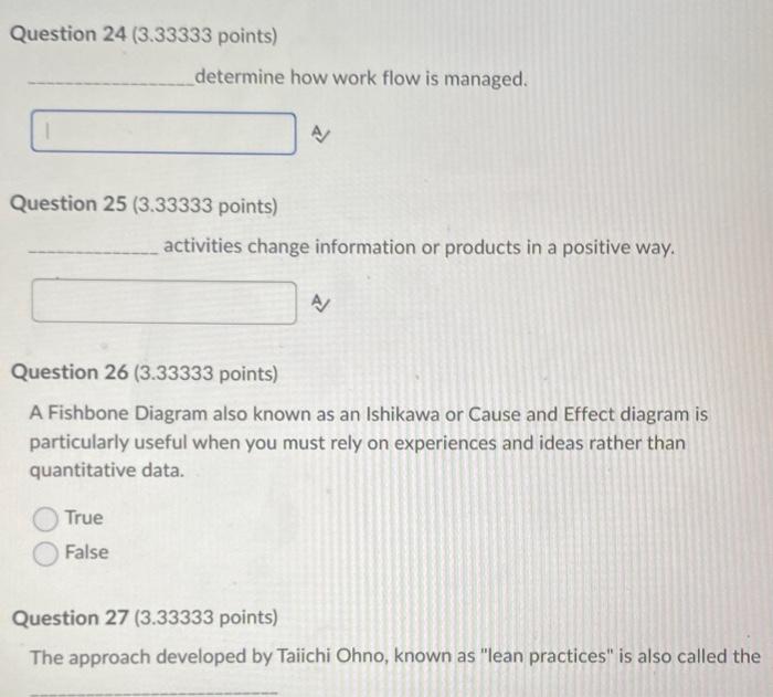 pleasee help!!!! Question 24 (3.33333 points) determine how work flow is managed.
