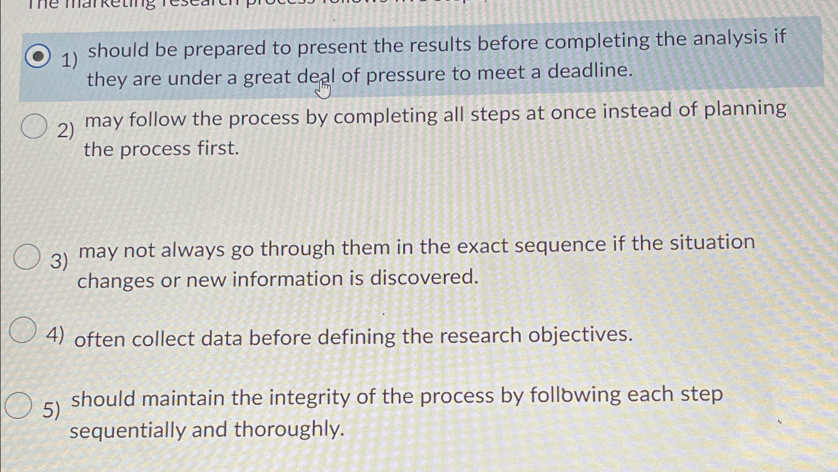  should be prepared to present the results before completing the analysis