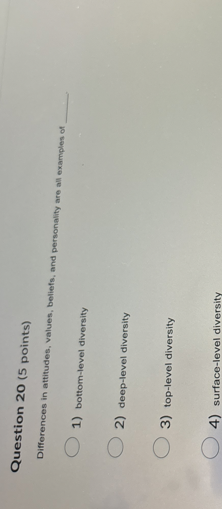  Question 20(5 points) Differences in attitudes, values, beliefs, and personality are