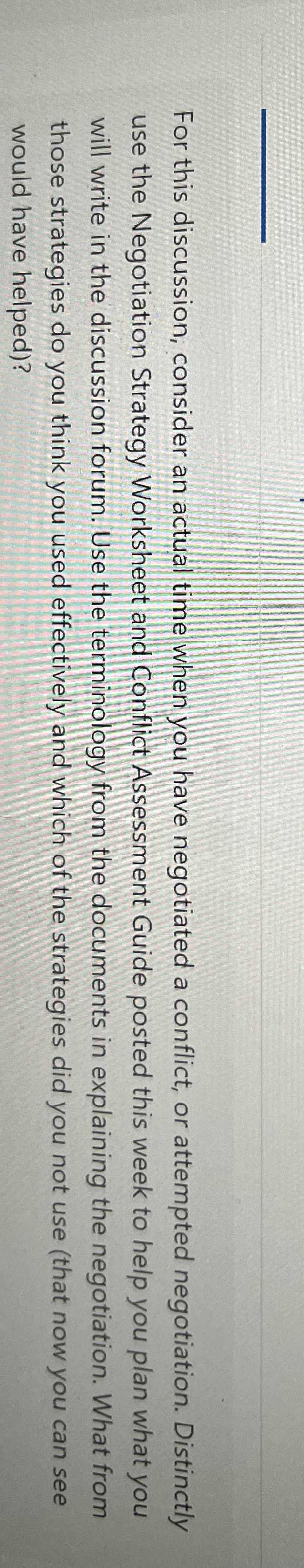  For this discussion, consider an actual time when you have negotiated