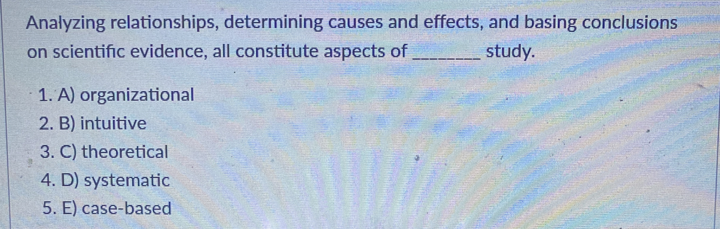  Analyzing relationships, determining causes and effects, and basing conclusions on scientific