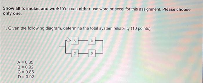 v Show all formulas and work! You can either use word or