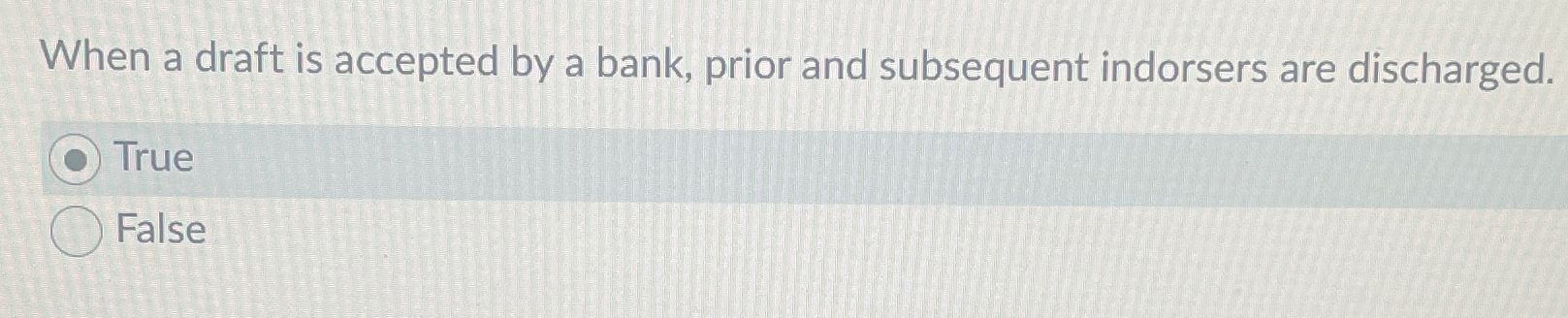  When a draft is accepted by a bank, prior and subsequent