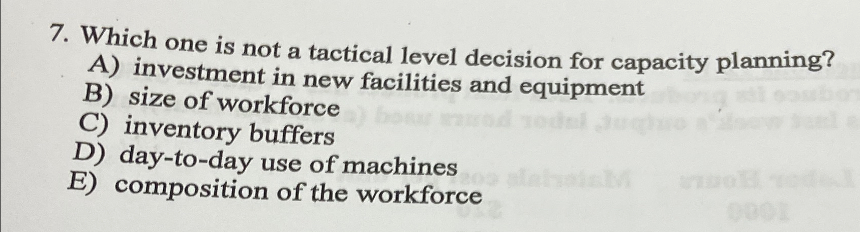  Which one is not a tactical level decision for capacity planning?