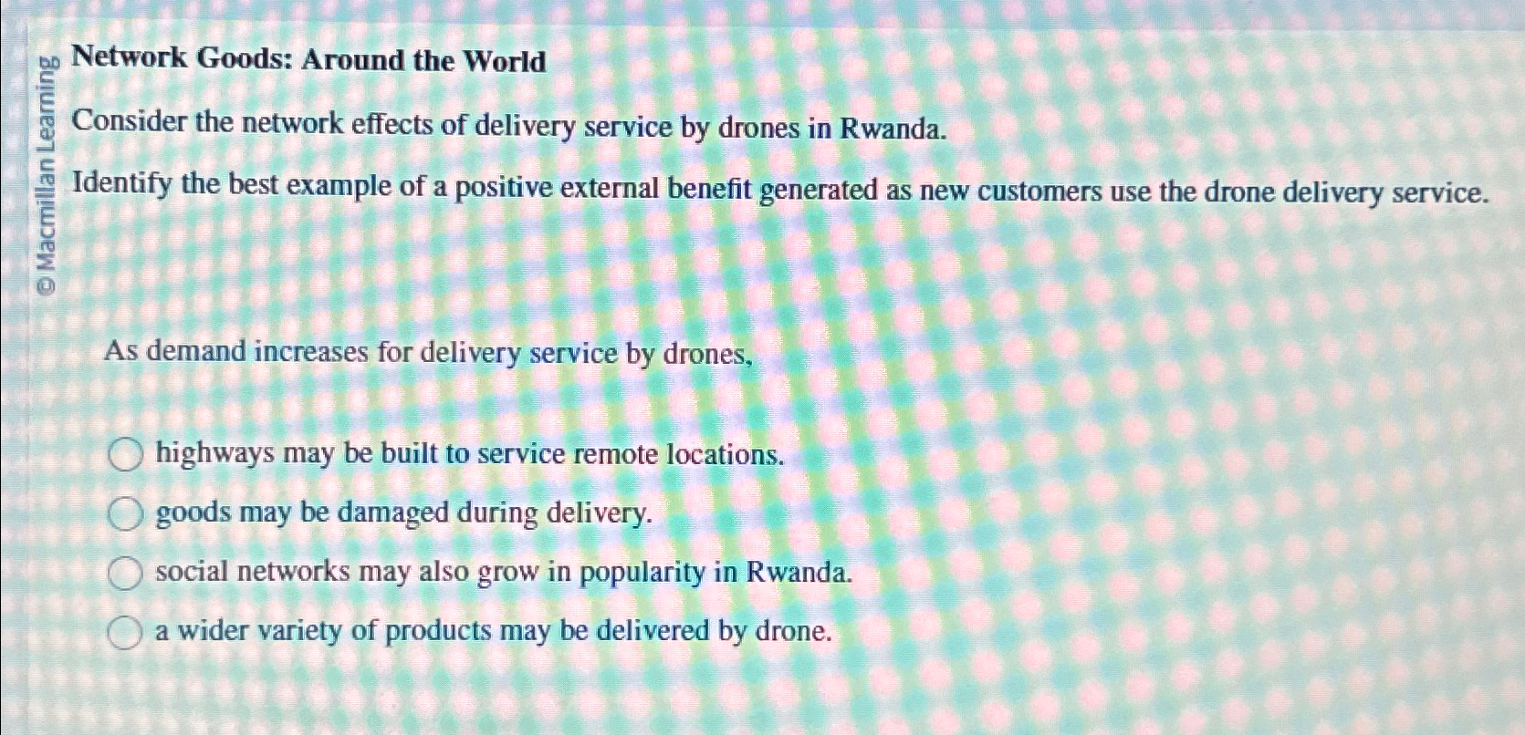  \table[[D],[E],[E]] Network Goods: Around the World Consider the network effects of