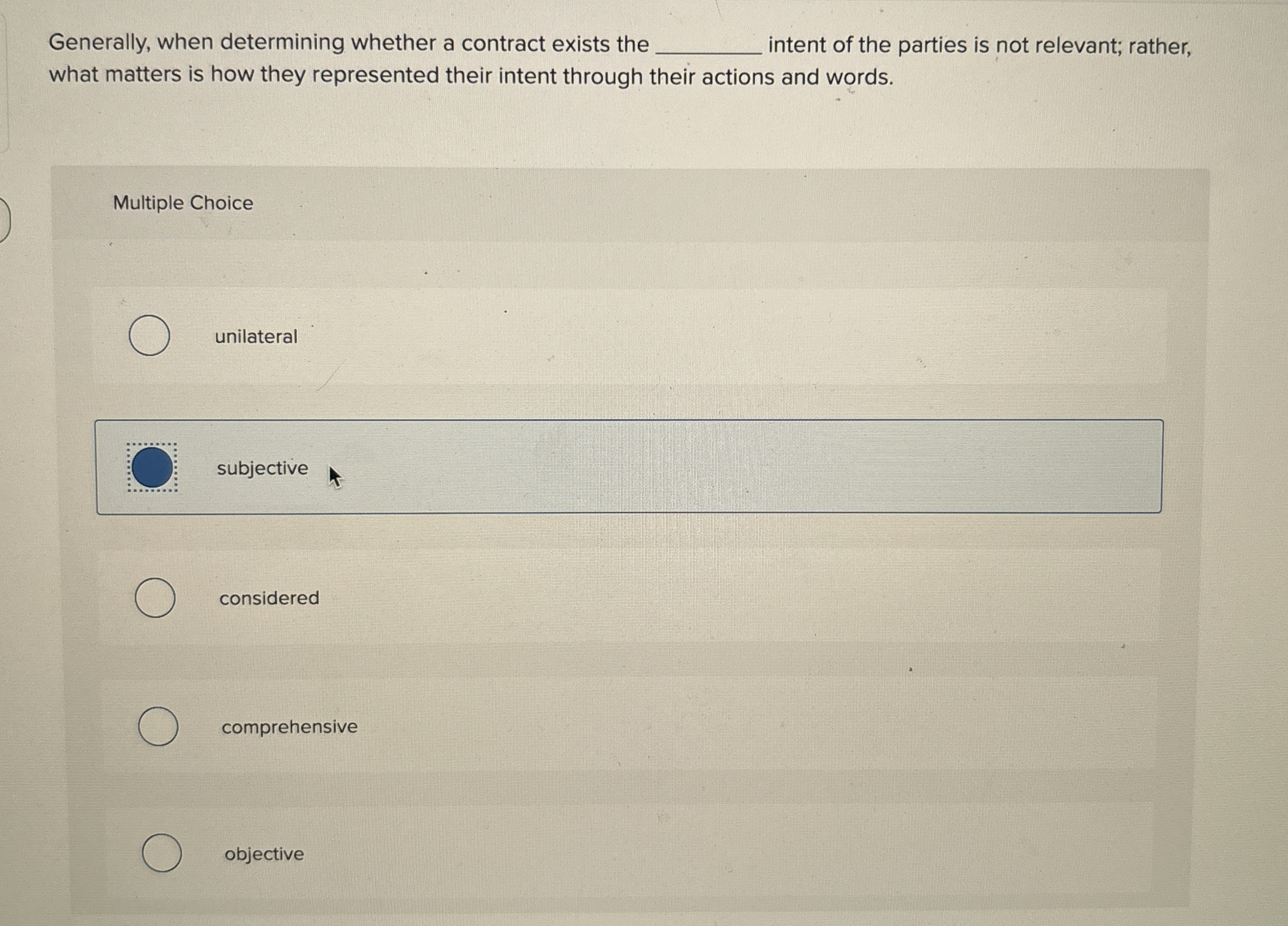  Generally, when determining whether a contract exists the intent of the