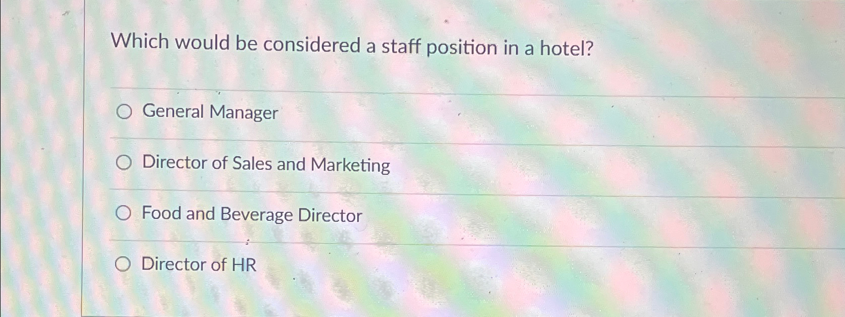  Which would be considered a staff position in a hotel? General