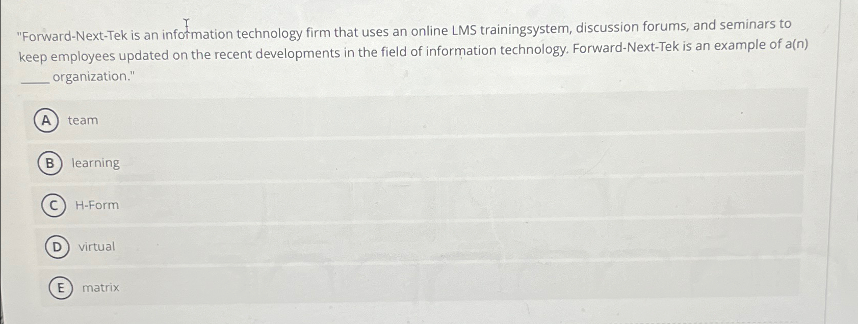  "Forward-Next-Tek is an infoimation technology firm that uses an online LMS