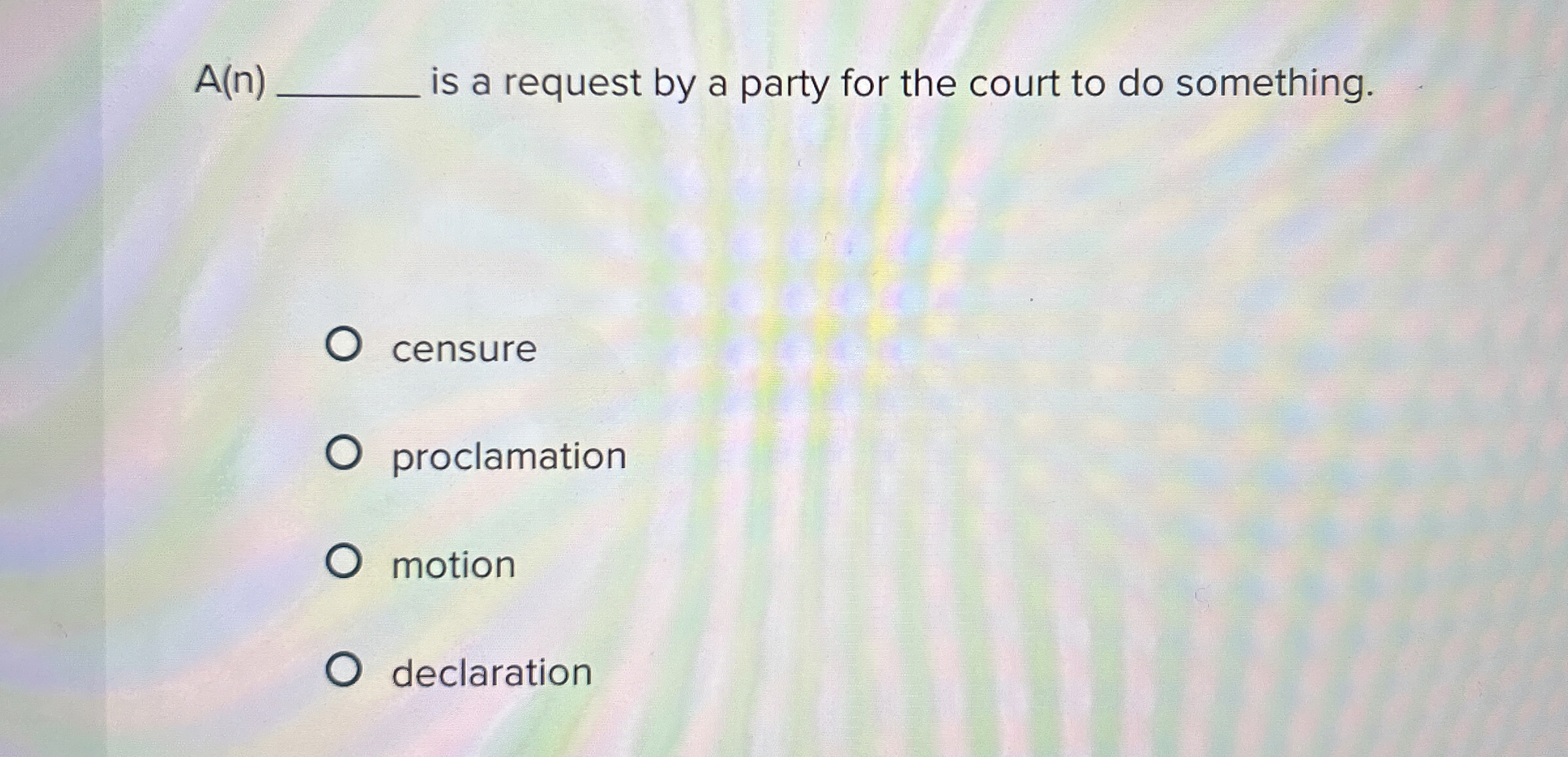  A(n) is a request by a party for the court to