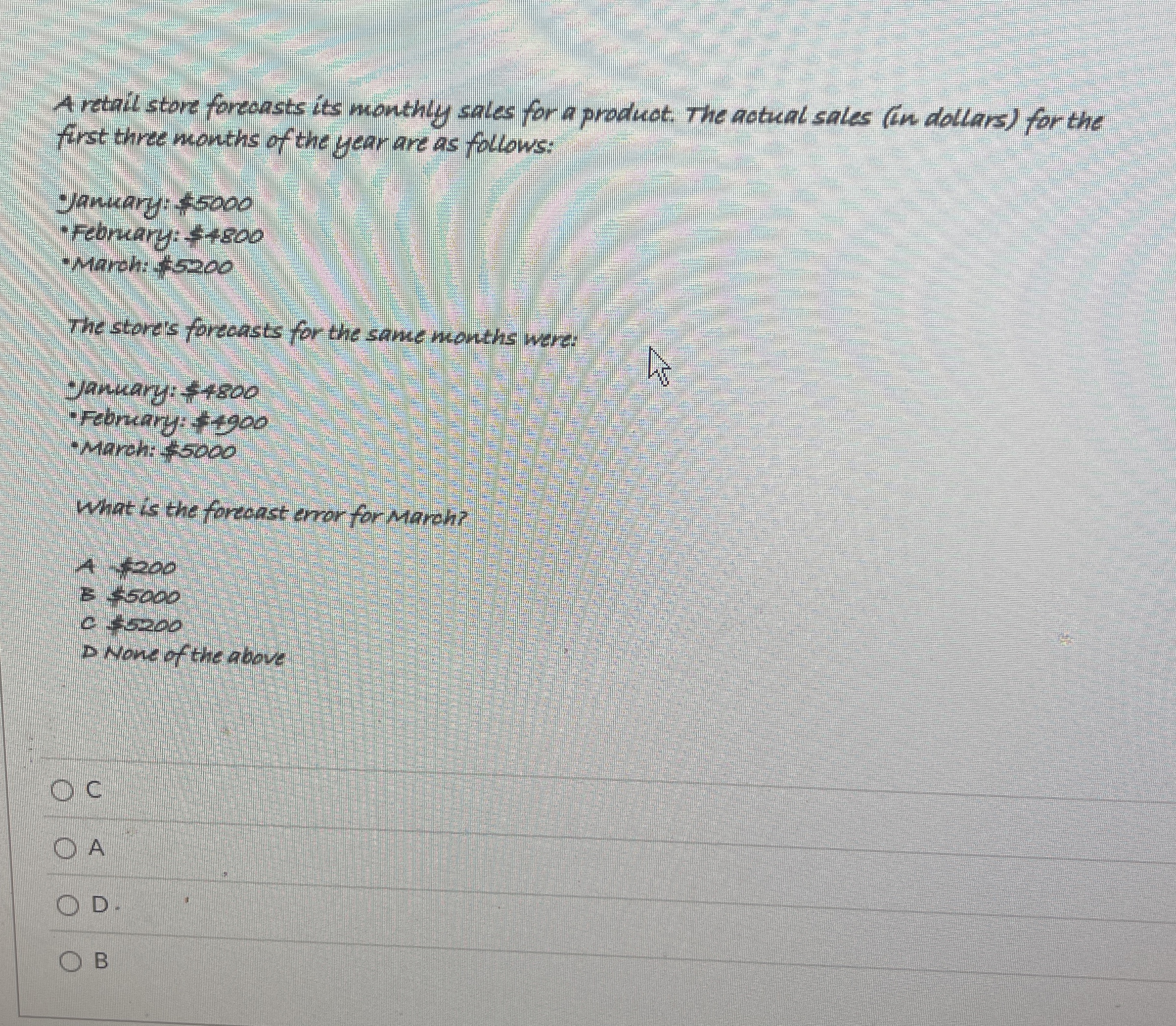  4 retail store forecasts its monthly sales for a product. The
